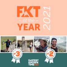 Fastest Known Time Podcast - FKTOY 2021 - #3 & #2