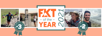 FKT of the Year 2021 - #3 & #2